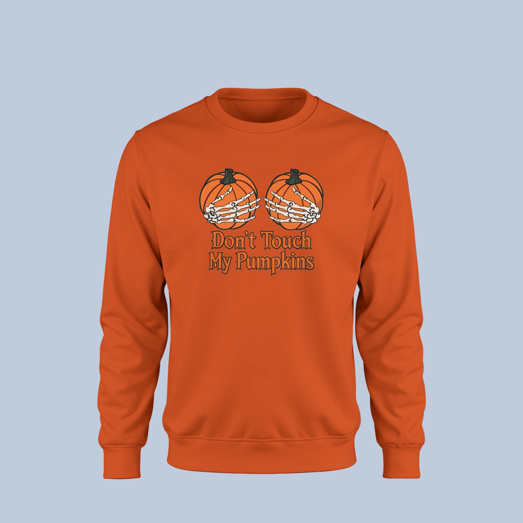 Don’t Touch My Pumpkins Halloween Sweatshirt – Funny Skeleton Hands Pumpkin Crewneck – Spooky Fall Pullover for Women & Men 3