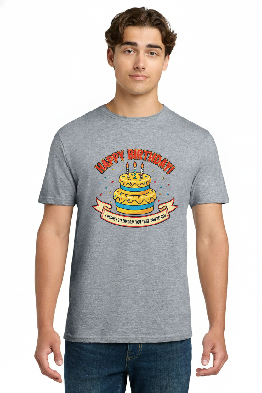 Funny Birthday Announcement T-Shirt, "I Regret To Inform You You're Old" with Cheerful Cake Graphic 4