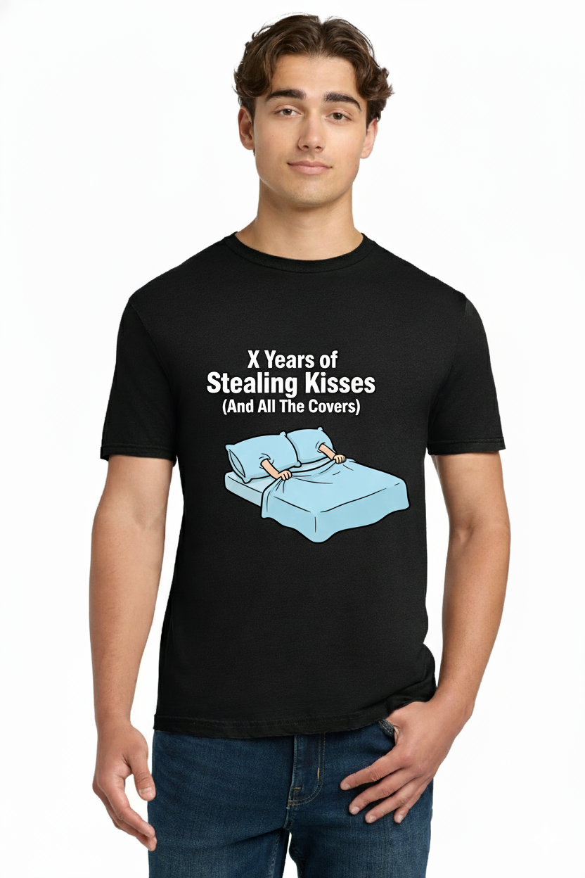 Funny Couples Anniversary 'Stealing Kisses And All The Covers' T-Shirt - Humorous X Years Commemorative Gift for Husband, Wife, Boyfriend, or Girlfriend