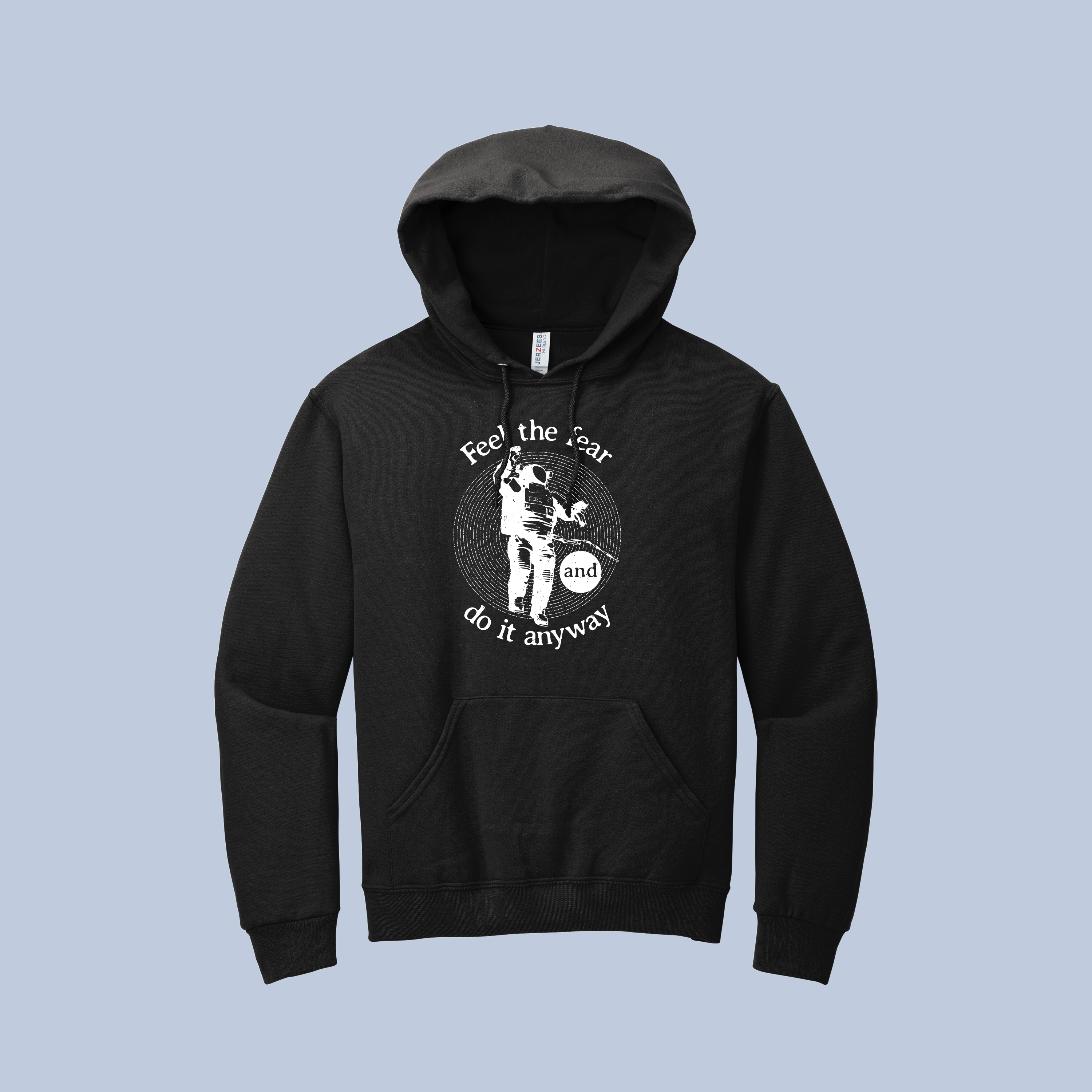 Feel the Fear and Do It Anyway Astronaut Hoodie | Motivational Unisex Pullover