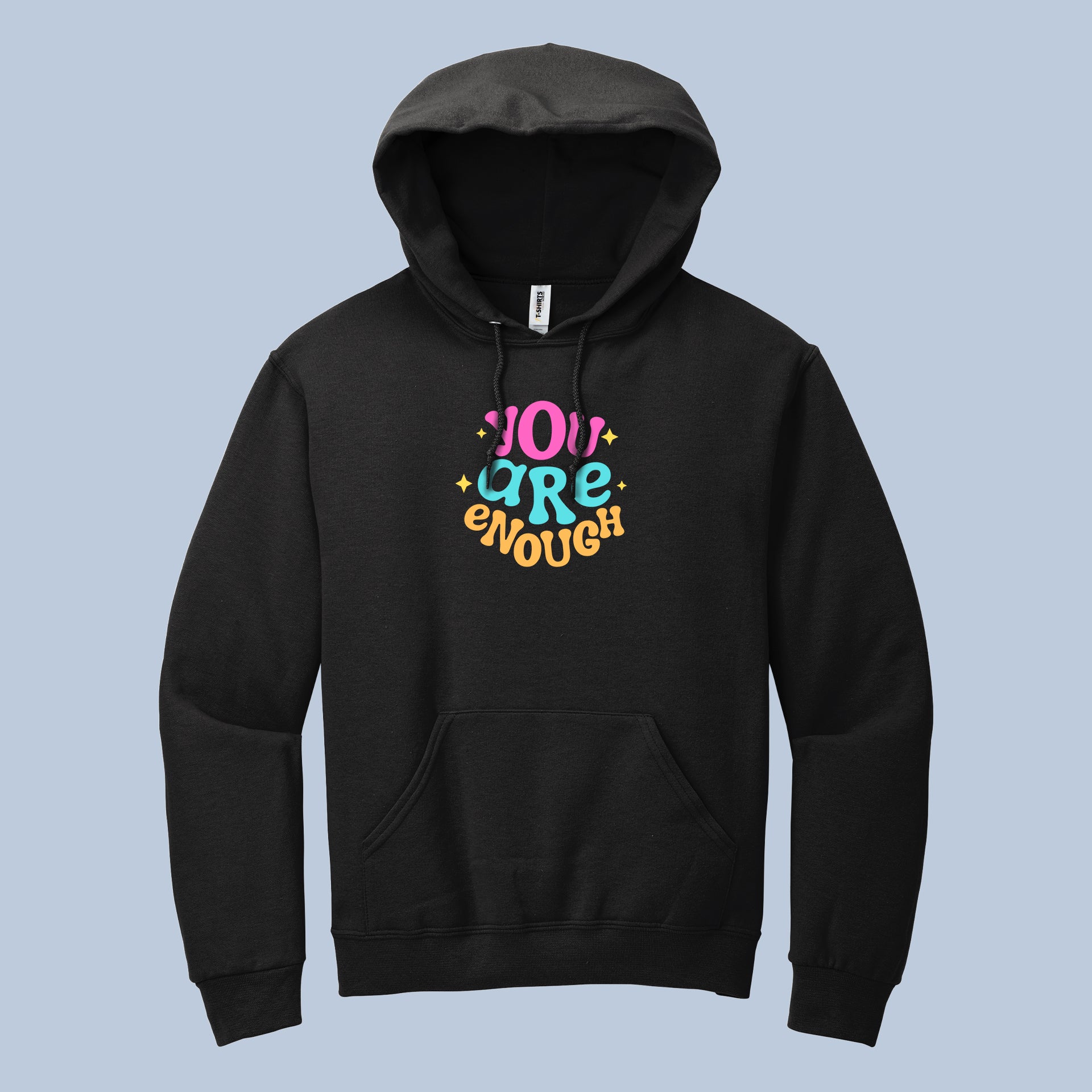 You Are Enough Positive Quote Hoodie