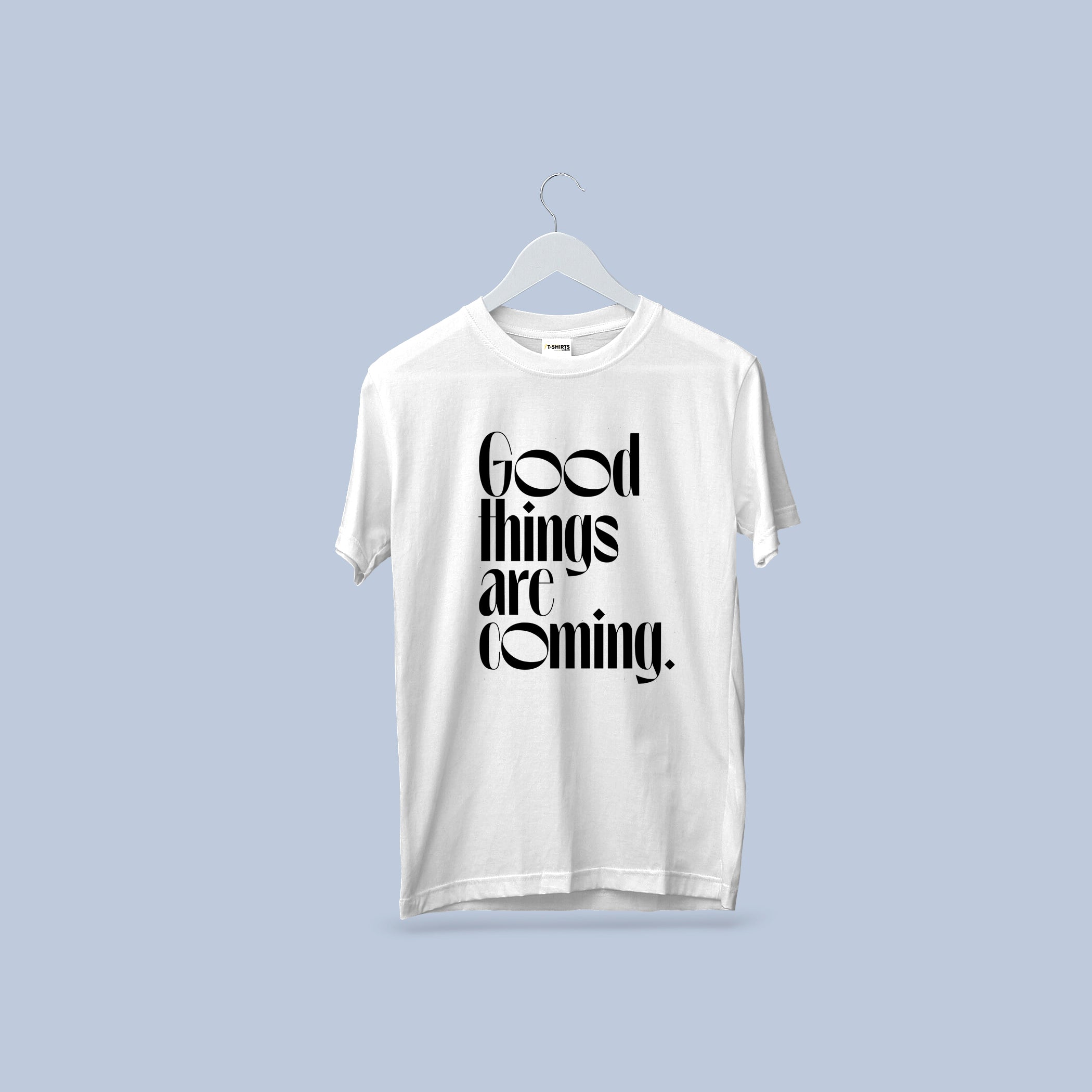 Good Things Are Coming Graphic T-Shirt