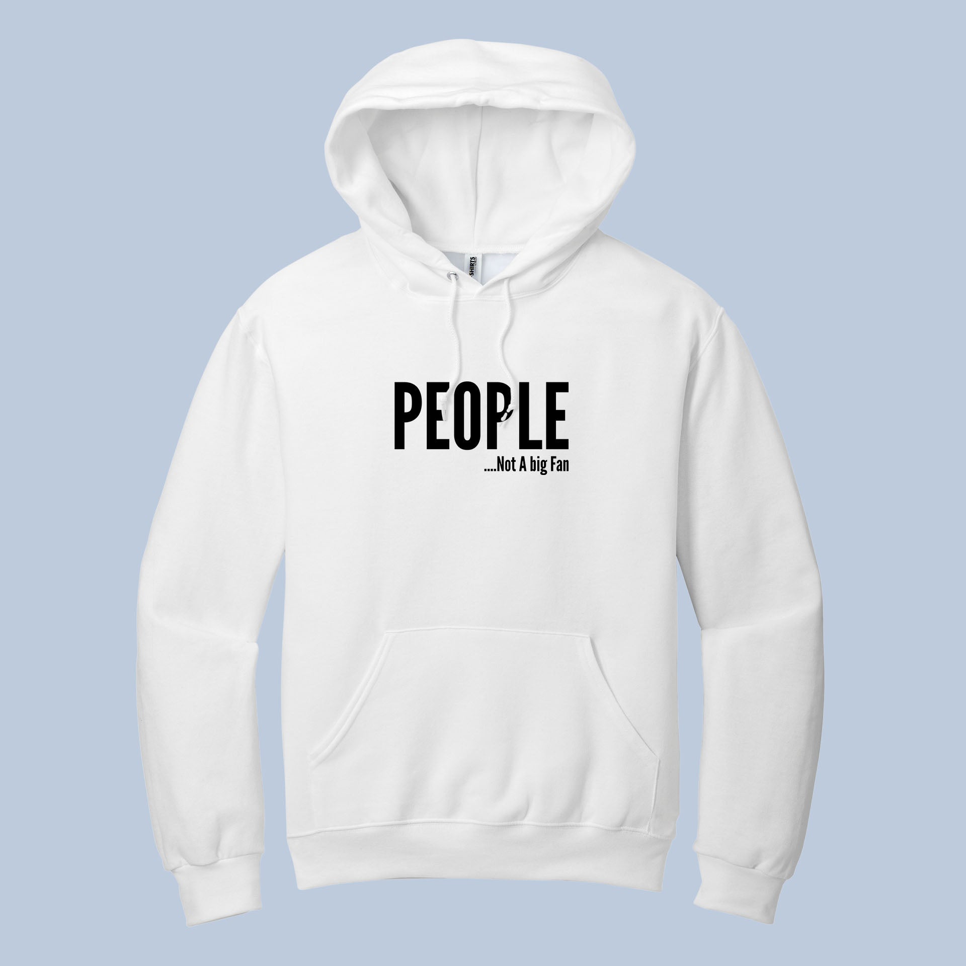 People Not a Big Fan Hoodie – Funny Introvert Quote Pullover