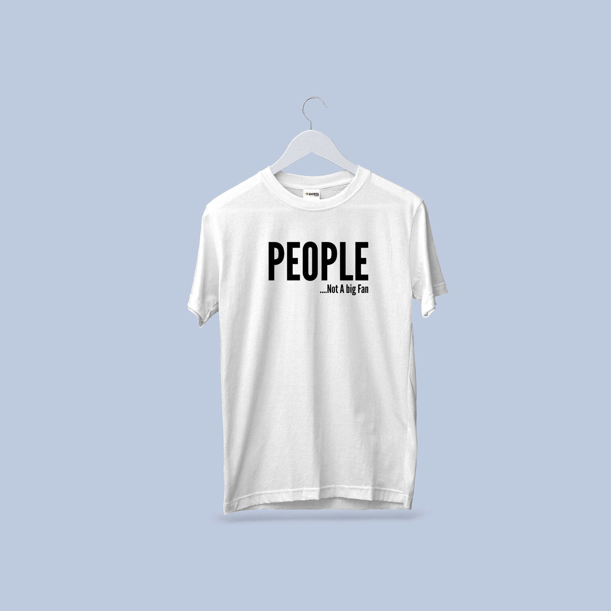 PEOPLE... Not A Big Fan Graphic Tee | Introvert & Sarcastic White T-Shirt
