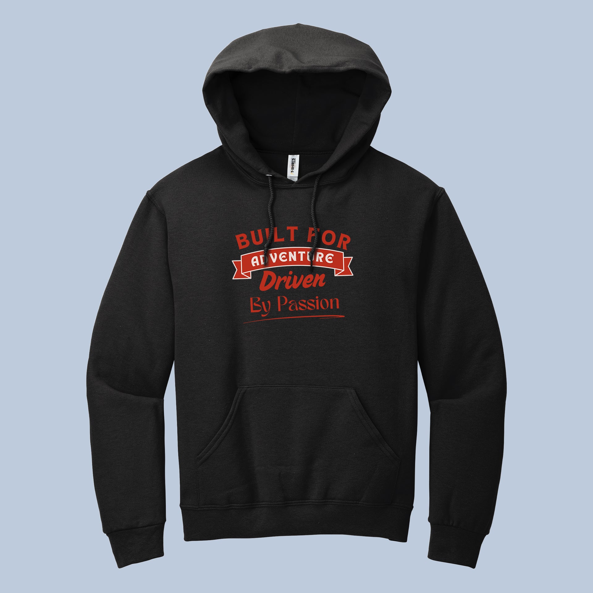 Built for Adventure & Driven by Passion Hoodie