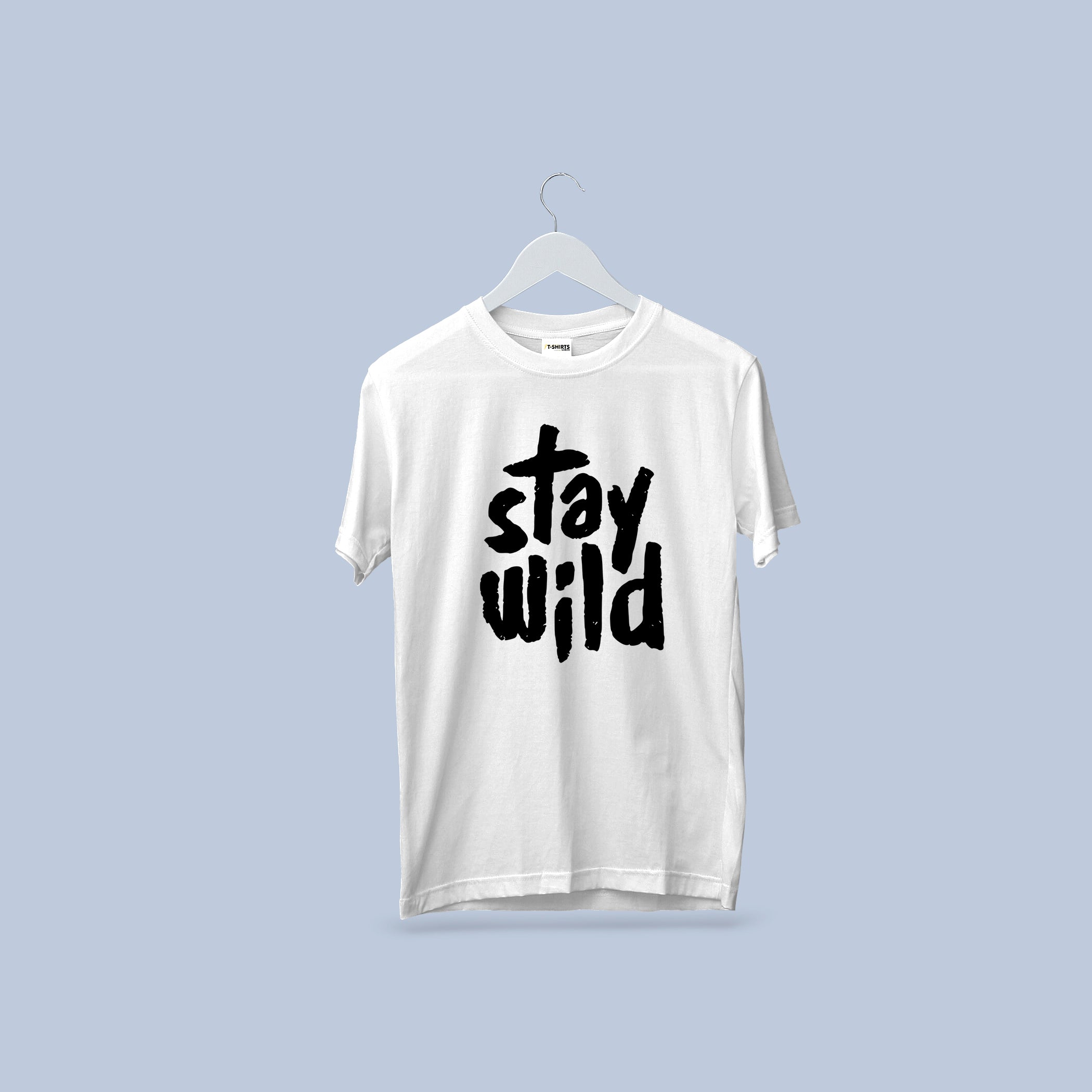 Stay Wild T-shirt, Stay Wild Tee, Inspirational Shirt