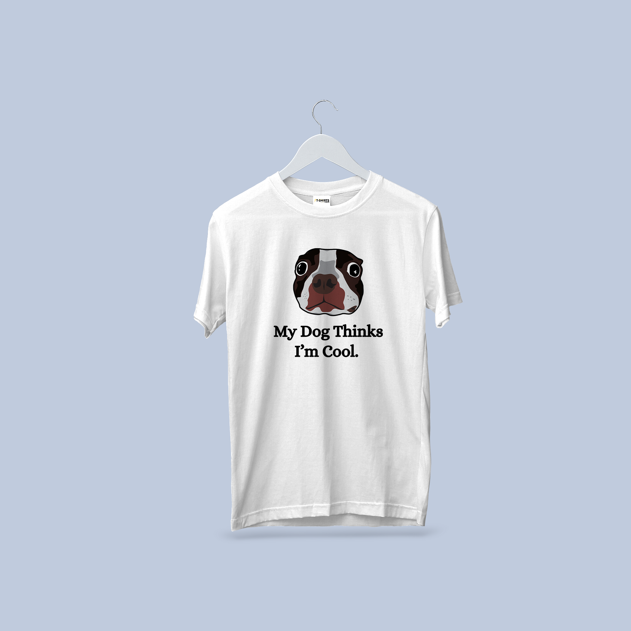 My Dog Thinks I'm Cool Graphic Tee | Funny Dog Lover White T-Shirt