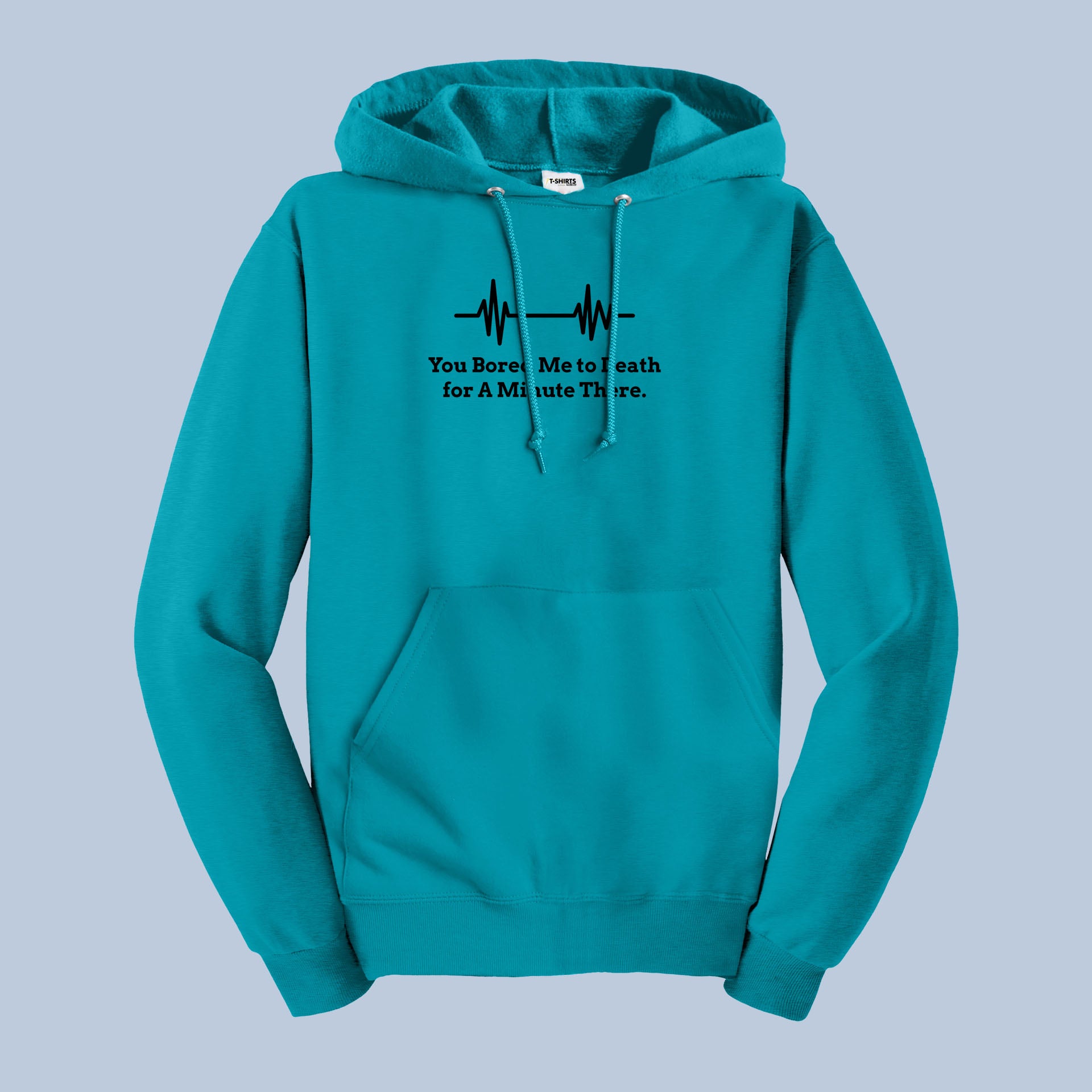 Sarcastic Hoodie – You Bored Me to Death Quote Pullover
