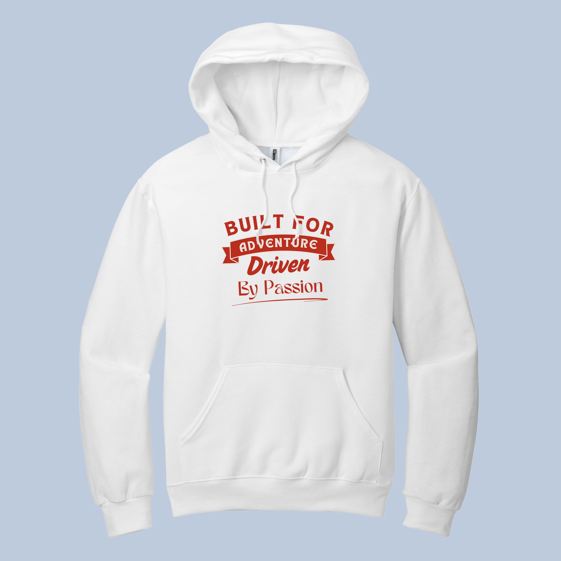 Built for Adventure & Driven by Passion Hoodie