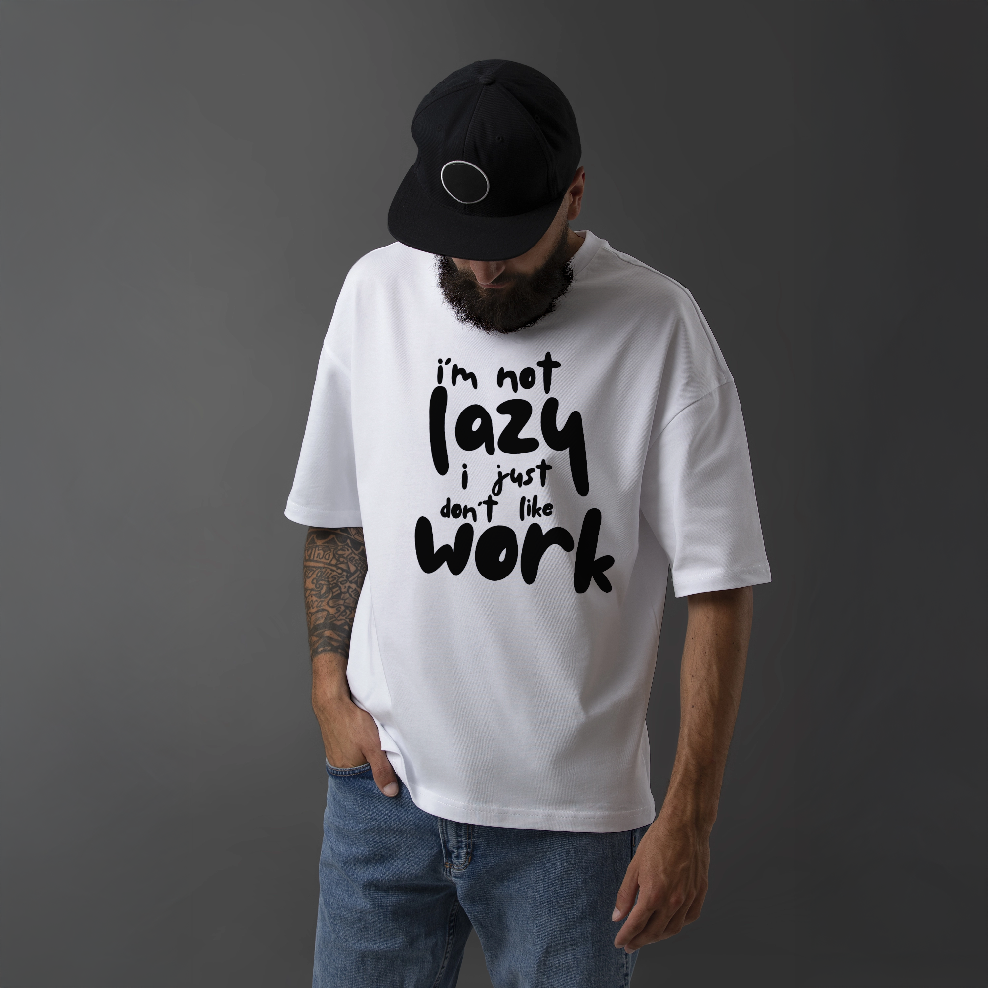 "I'm Not Lazy, I Just Don't Like Work" Funny T-Shirt