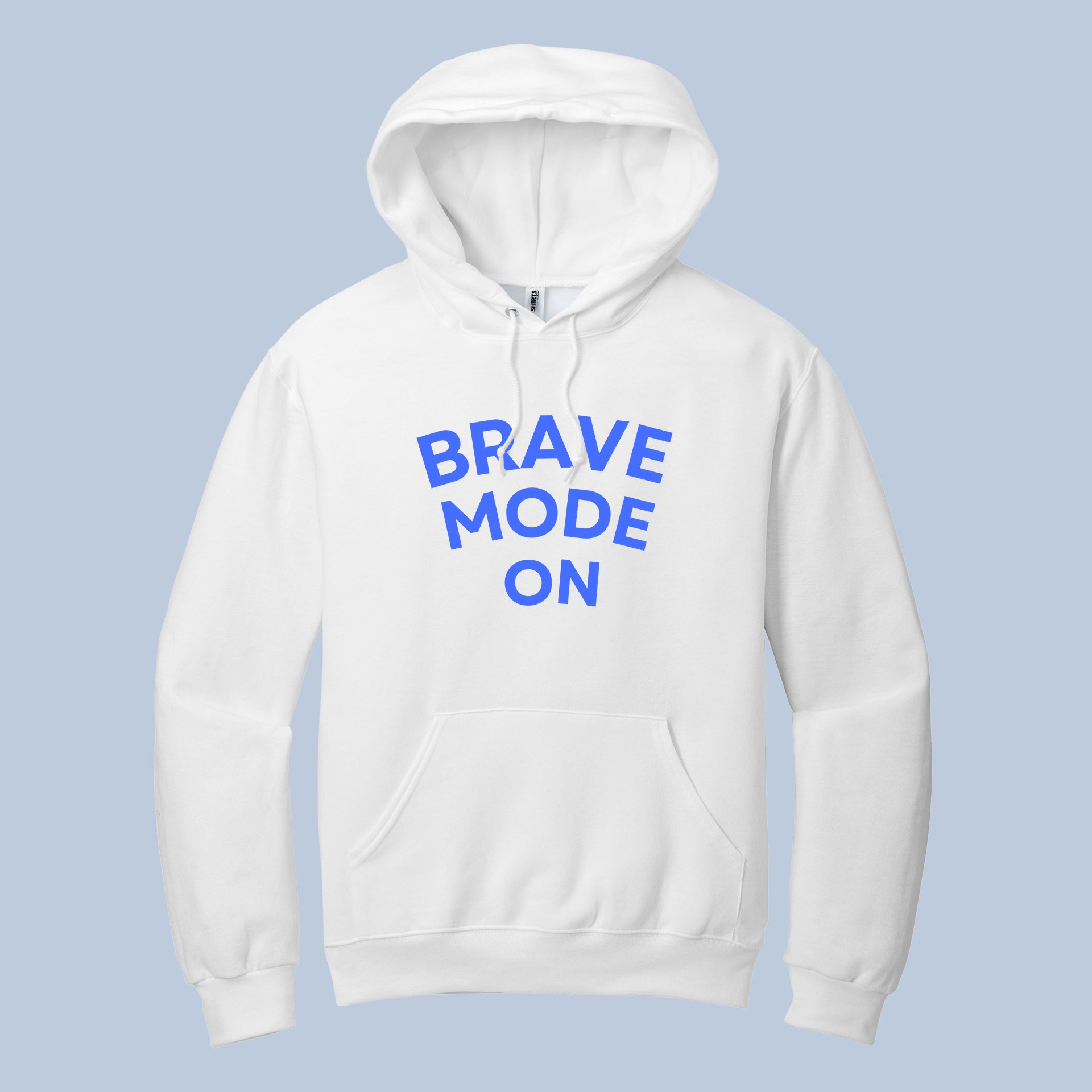 Brave Mode On Bold Statement Hoodie