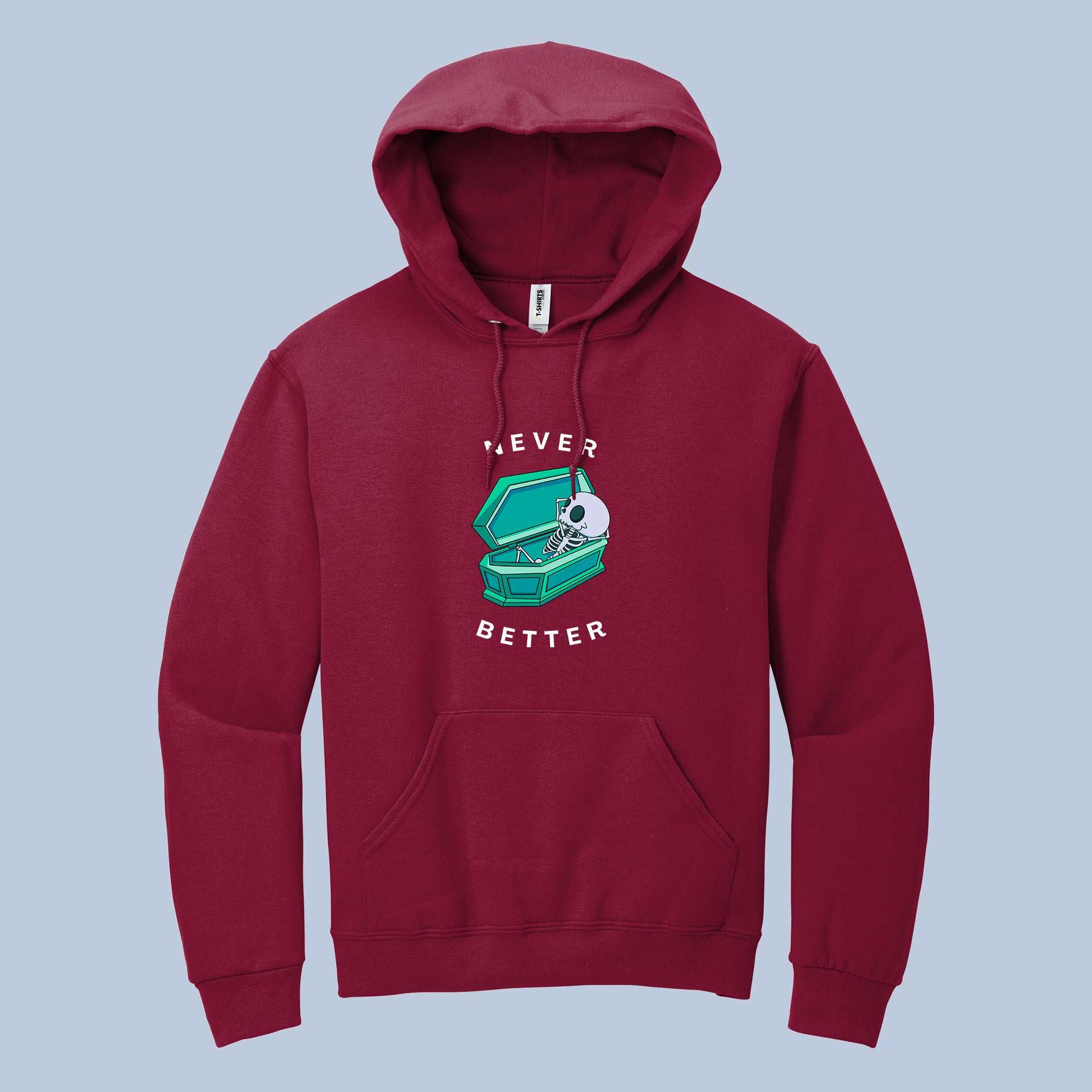 Never Better Hoodie – Skeleton Coffin Dark Humor Pullover 3