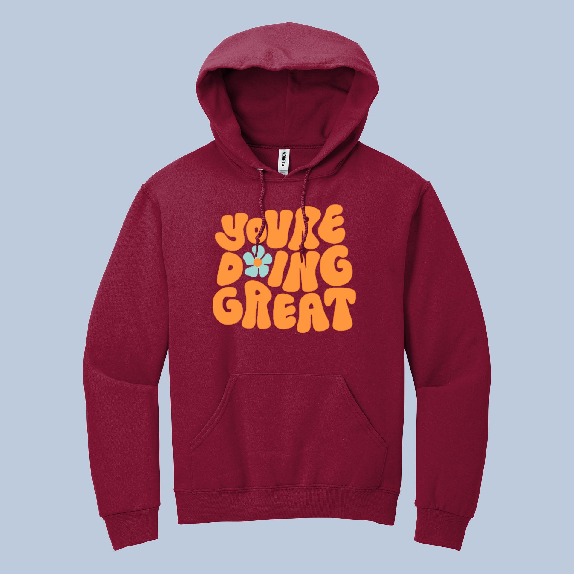 You’re Doing Great Hoodie – Positive Motivational Graphic Sweatshirt 4
