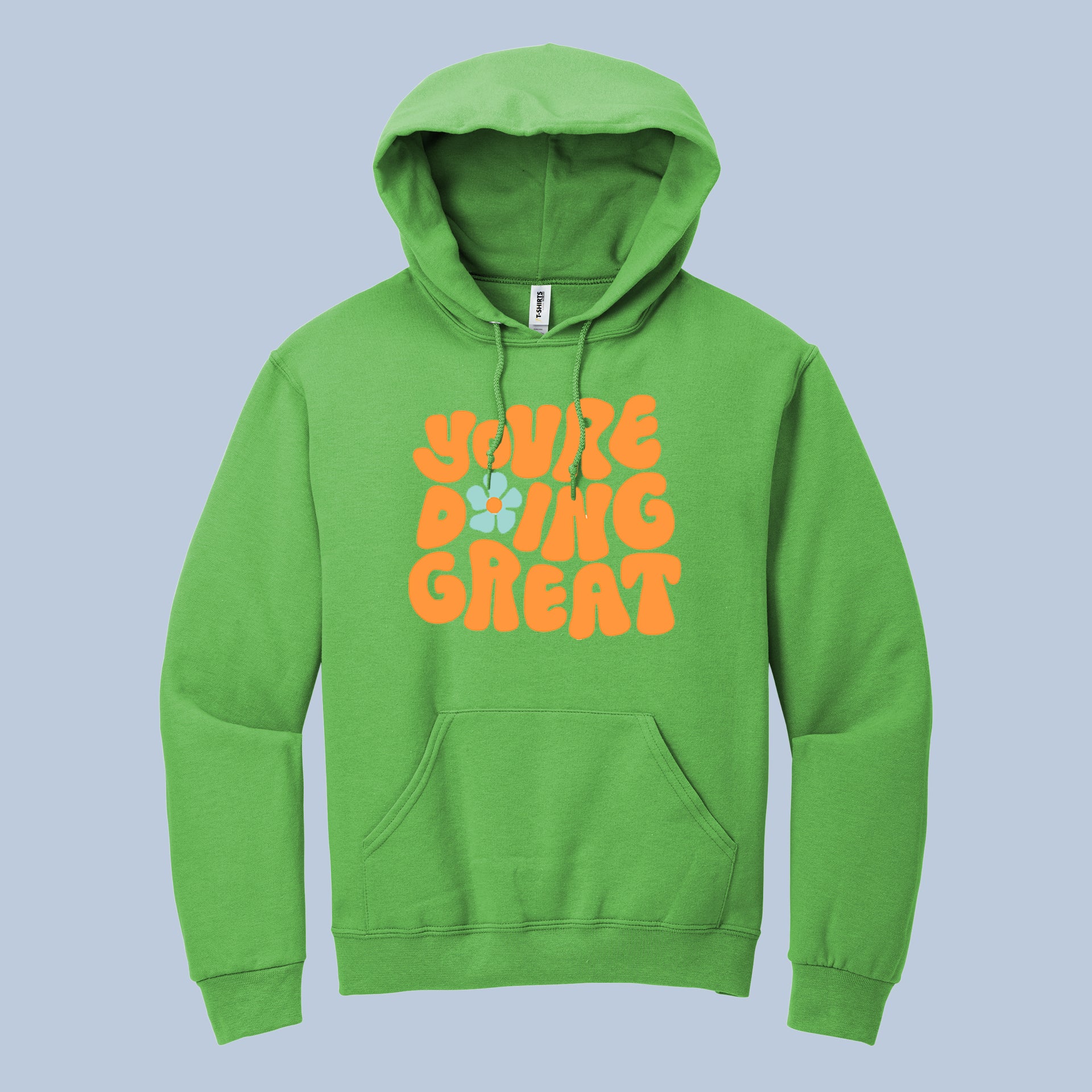 You’re Doing Great Hoodie – Positive Motivational Graphic Sweatshirt 6