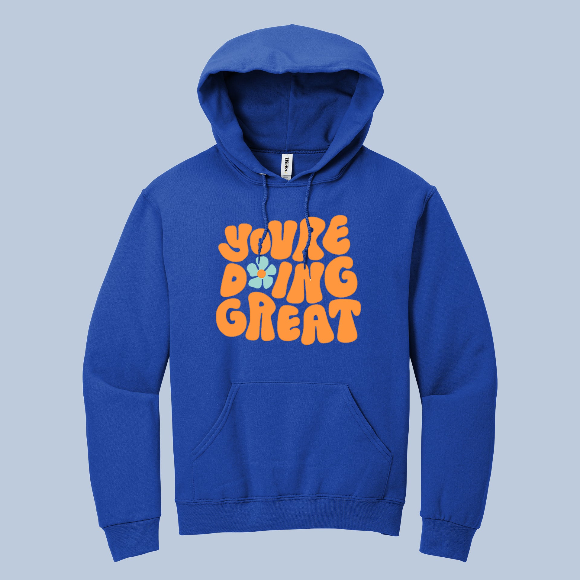 You’re Doing Great Hoodie – Positive Motivational Graphic Sweatshirt 7
