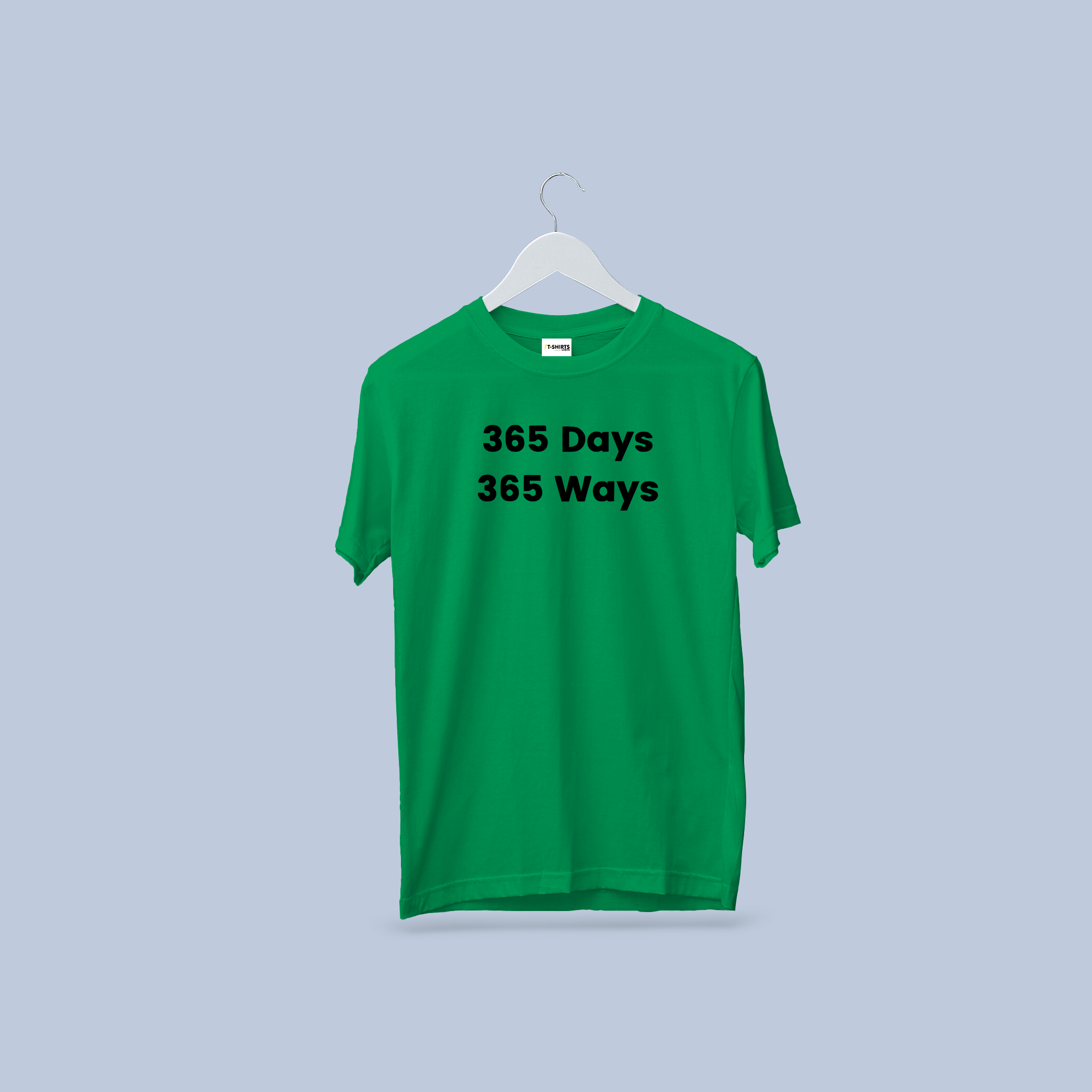 365 Days 365 Ways Motivational T-Shirt 6